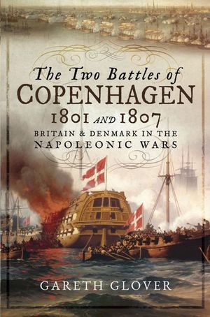 Buy The Two Battles of Copenhagen, 1801 and 1807 at Amazon
