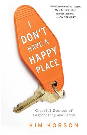 Buy I Don't Have a Happy Place at Amazon