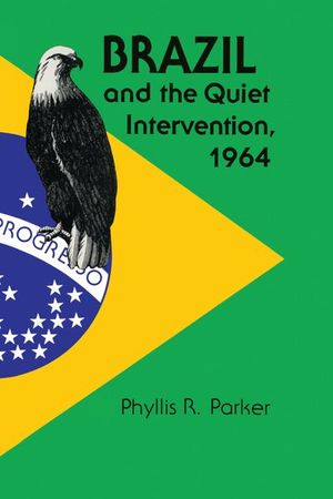 Buy Brazil and the Quiet Intervention, 1964 at Amazon