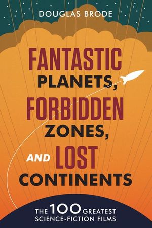 Fantastic Planets, Forbidden Zones, and Lost Continents