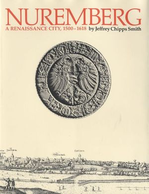 Nuremberg, a Renaissance City, 1500–1618