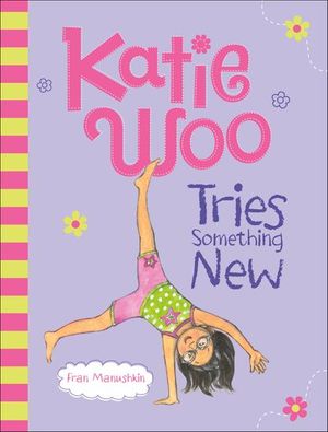 Katie Woo Tries Something New