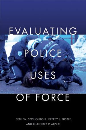 Evaluating Police Uses of Force