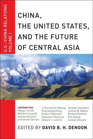 China, The United States, and the Future of Central Asia