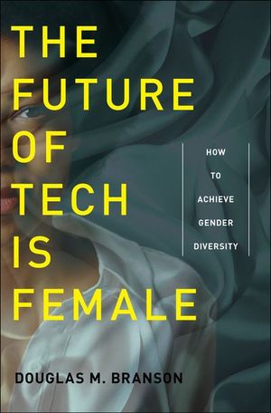 Buy The Future of Tech Is Female at Amazon