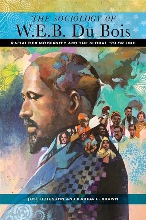 Buy The Sociology of W. E. B. Du Bois at Amazon