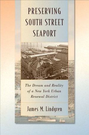 Buy Preserving South Street Seaport at Amazon