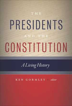 Buy The Presidents and the Constitution at Amazon