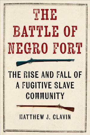 Buy The Battle of Negro Fort at Amazon