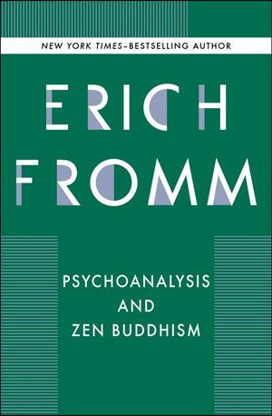 Psychoanalysis and Zen Buddhism