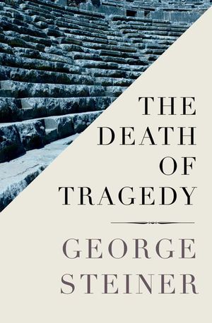 Buy The Death of Tragedy at Amazon