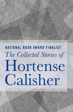 Buy The Collected Stories of Hortense Calisher at Amazon