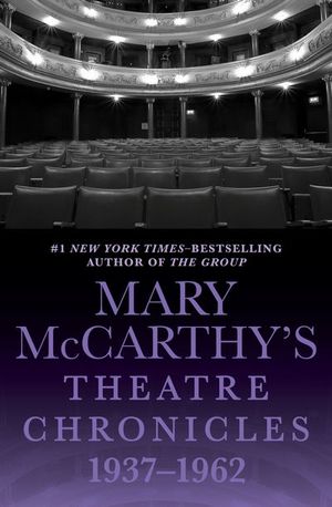 Buy Mary McCarthy's Theatre Chronicles, 1937–1962 at Amazon