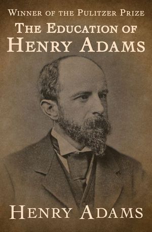 Buy The Education of Henry Adams at Amazon