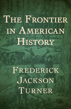 The Frontier in American History