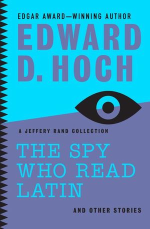 The Spy Who Read Latin: And Other Stories