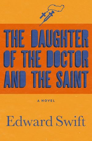 Buy The Daughter of the Doctor and the Saint at Amazon