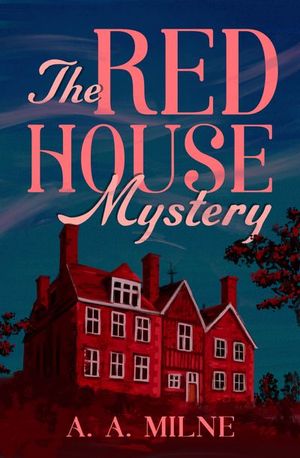 The Red House Mystery