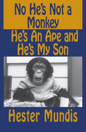 Buy No He's Not a Monkey, He's an Ape and He's My Son at Amazon