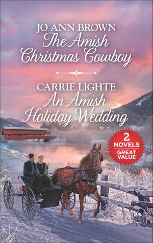 The Amish Christmas Cowboy and An Amish Holiday Wedding