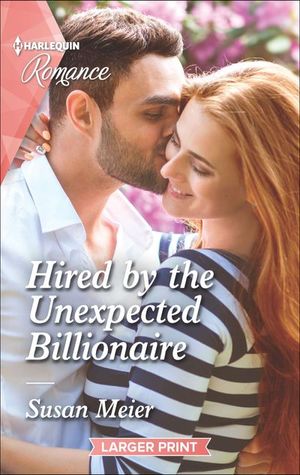 Hired by the Unexpected Billionaire