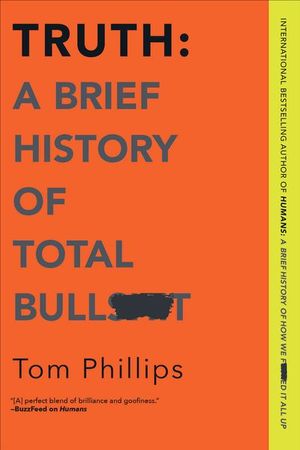 Buy Truth: A Brief History of Total Bullsh*t at Amazon