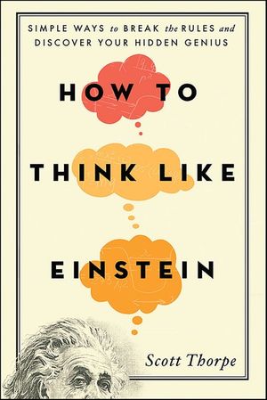 How to Think Like Einstein