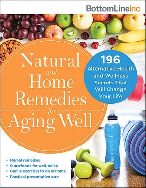 Natural and Home Remedies for Aging Well