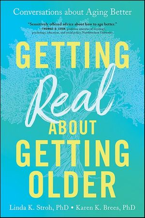 Getting Real about Getting Older