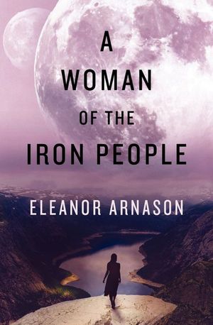 Buy A Woman of the Iron People at Amazon