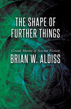 Buy The Shape of Further Things at Amazon