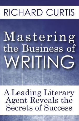 Mastering the Business of Writing