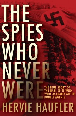 Buy The Spies Who Never Were at Amazon