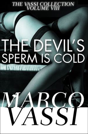 Buy The Devil's Sperm Is Cold at Amazon