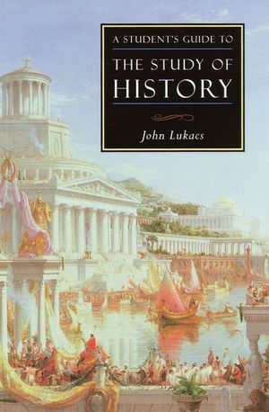 Buy A Student's Guide to the Study of History at Amazon