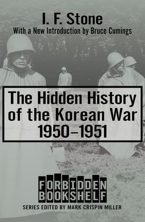 Buy The Hidden History of the Korean War, 1950–1951 at Amazon