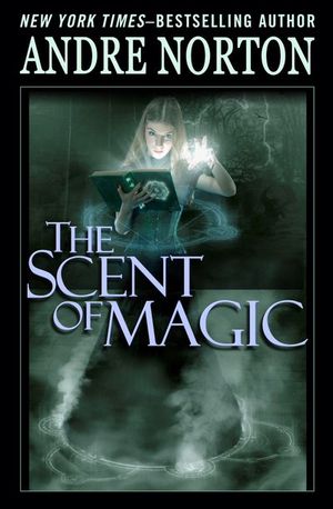 Buy The Scent of Magic at Amazon
