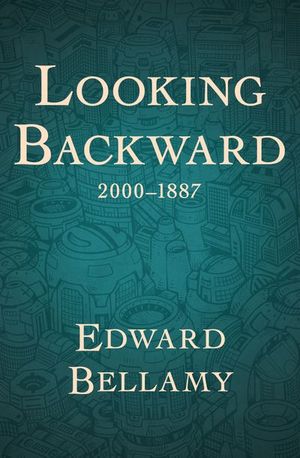 Buy Looking Backward, 2000–1887 at Amazon