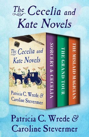 Buy The Cecelia and Kate Novels at Amazon