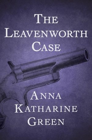 Buy The Leavenworth Case at Amazon