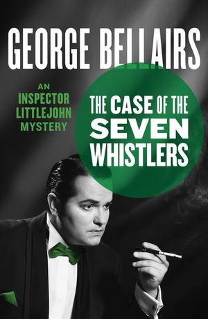 Buy The Case of the Seven Whistlers at Amazon