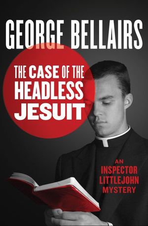 Buy The Case of the Headless Jesuit at Amazon