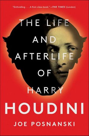 Buy The Life and Afterlife of Harry Houdini at Amazon