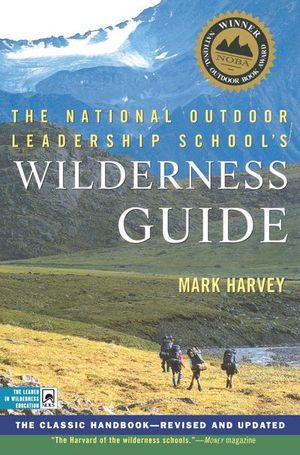 Buy The National Outdoor Leadership School's Wilderness Guide at Amazon
