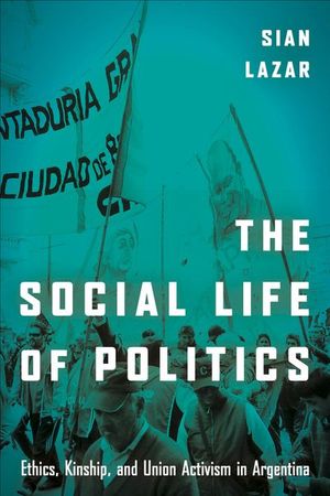 Buy The Social Life of Politics at Amazon