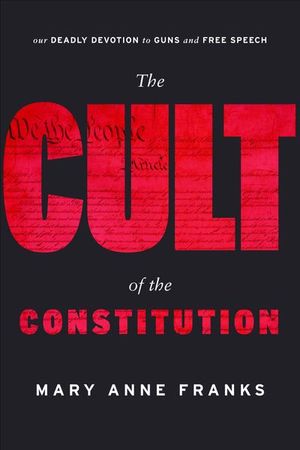 Buy The Cult of the Constitution at Amazon