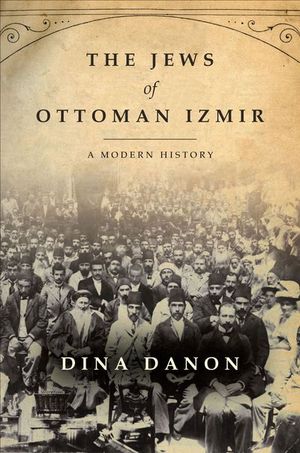 The Jews of Ottoman Izmir