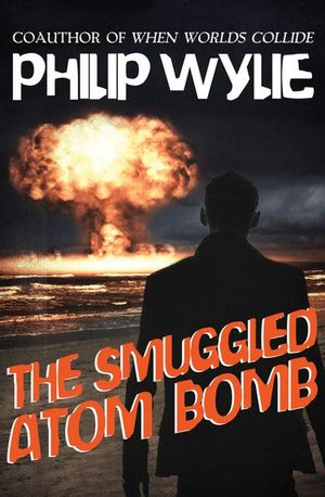 Buy The Smuggled Atom Bomb at Amazon