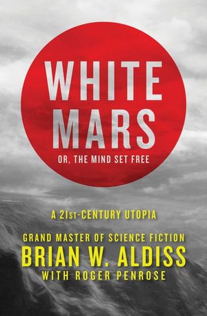 Buy White Mars; or, The Mind Set Free at Amazon