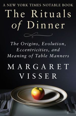 Buy The Rituals of Dinner at Amazon
